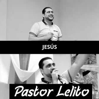 Jesús by Pastor Lelito