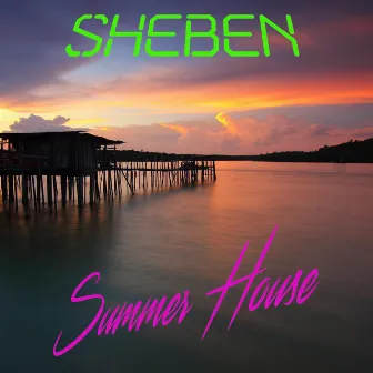 Summer House by Sheben