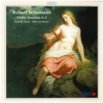 Schumann: Violin Sonata Nos. 1-3 by Silke Avenhaus