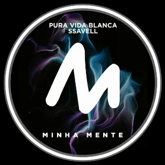 Minha Mente by Pura Vida Blanca