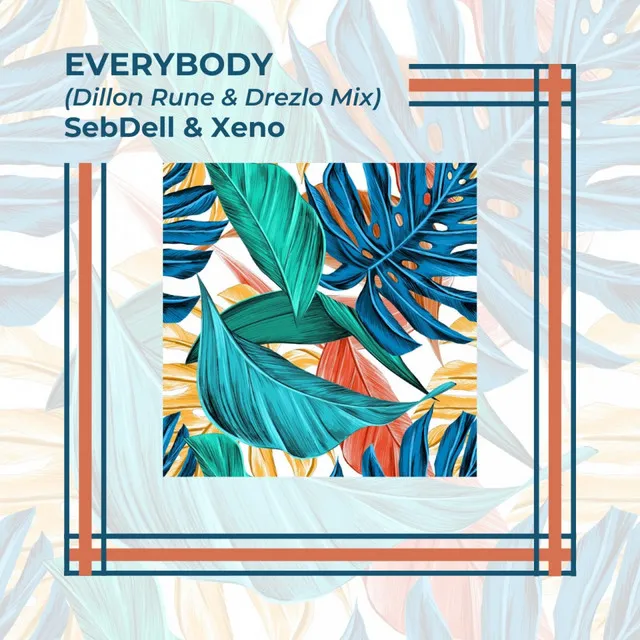 Everybody - Drezlo & Dillon Rune Rmx