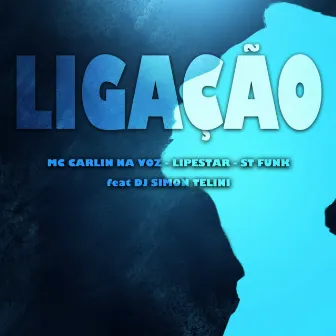 LIGAÇÃO by MC Carlin na Voz