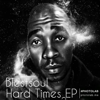 Hard Times EP by Blestsoul