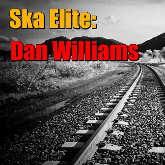 Ska Elite: Dan Williams by Dan Williams