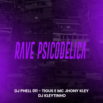 Rave Psicodélica by MC Jhony Kley