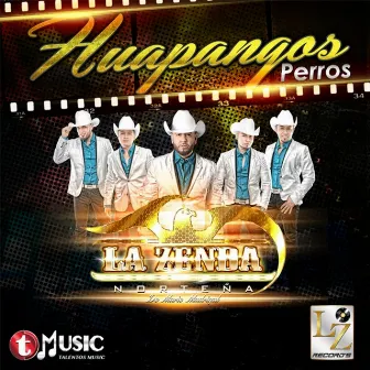 Huapangos Perros by La Zenda Norteña