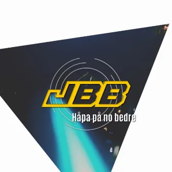 Håpa På No Bedre by JBB