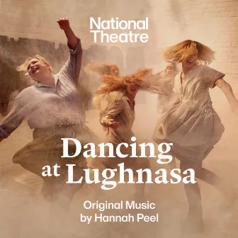 Dancing at Lughnasa by National Theatre