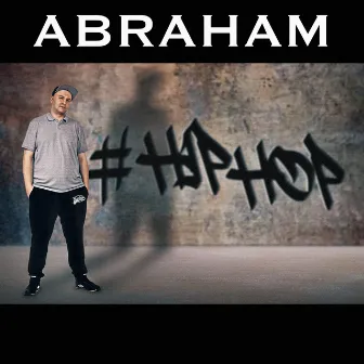 #HipHop (prod. by B.L.B) by ABRAHAM