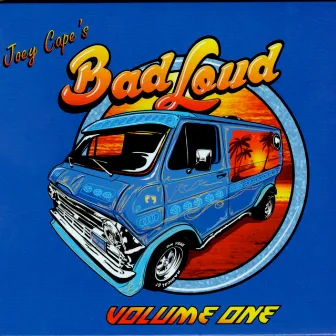 Volume One by Joey Cape's Bad Loud