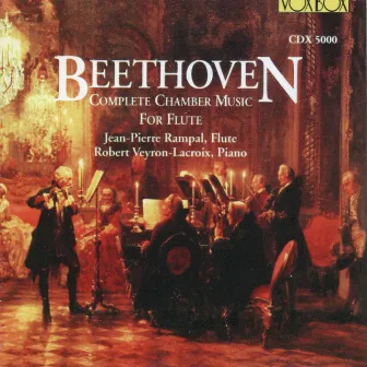 Beethoven: Complete Chamber Music for Flute by Robert Veyron-Lacroix