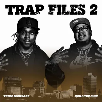 Trap Files II by Bob G the Chef