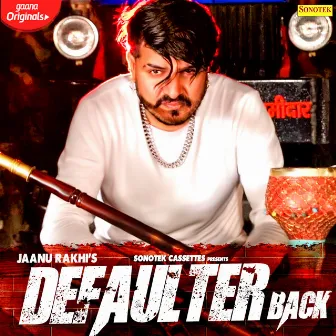 Defaulter Back by Janu Rakhi