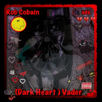 (Dark Heart) Vader by Rob Cobain