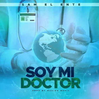 Soy Mi Doctor by Sam el Ente