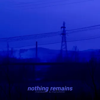 nothing remains by marauder.