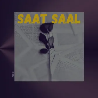 Saat Saal by Aksh