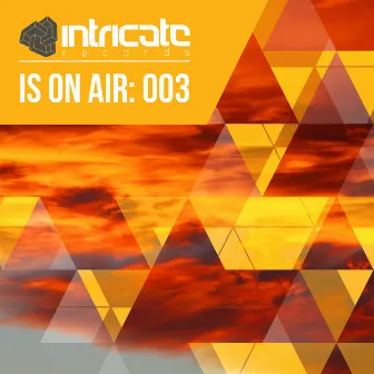 Intricate Is on Air: 003 by Sunn Jellie