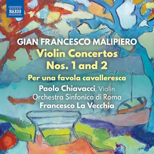 Malipiero: Violin Concertos Nos. 1 & 2 & Per una favola cavalleresca