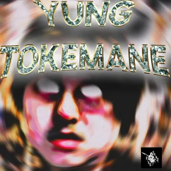 Tokes Trash Tunes by Yung Tokemane