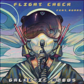 Flight Check (feat. Bunny) by Galactic Hobos