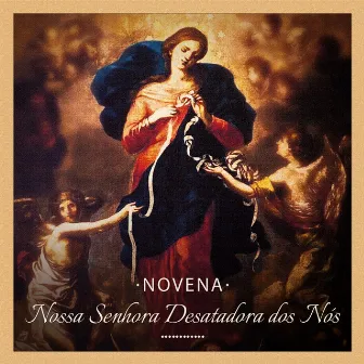 Novena: Nossa Senhora Desatadora dos Nós by Andréia Zanardi