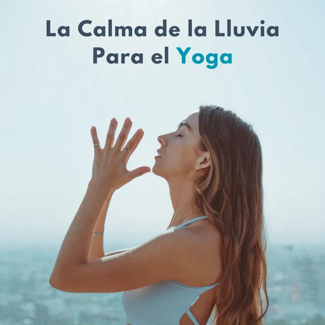 La Calma De La Lluvia Para El Yoga