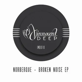 Broken Noise EP by Norberque