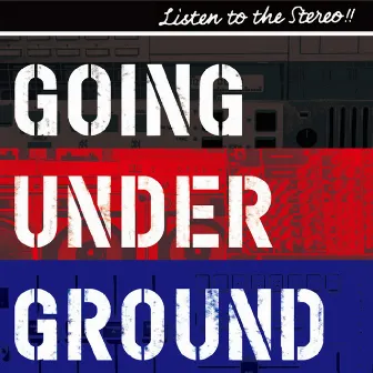 Listen to the Stereo!! (Going Edition) by GOING UNDER GROUND