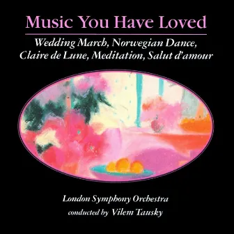 Music You Have Loved by Vilem Tausky