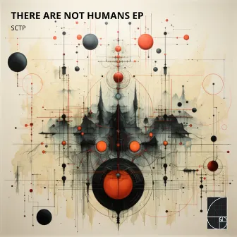 There Are Not Humans EP by SCTP