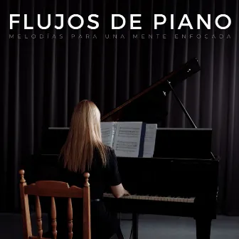 Flujos De Piano: Melodías Para Una Mente Enfocada by Jazz de día lluvioso