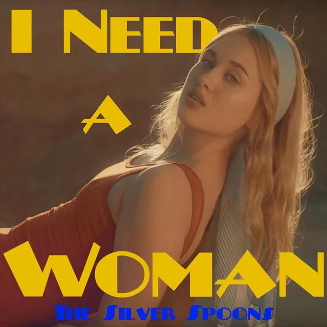 I Need a Woman