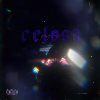 Celosa by Yvng Lost