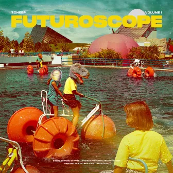 Futuroscope, Vol. 1 by Tcheep