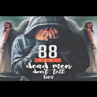 Dead Men Don't Tell Lies by 88barz