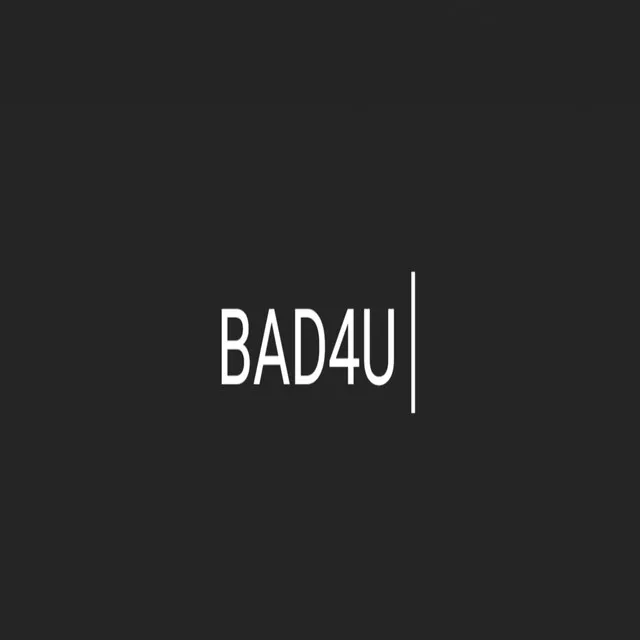 Bad4U