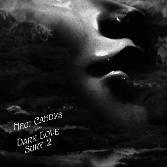 Dark Love / Surf 2 by New Candys