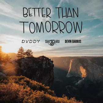 Better Than Tomorrow by Shizaru