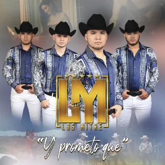 Y prometo que by Los Mitre