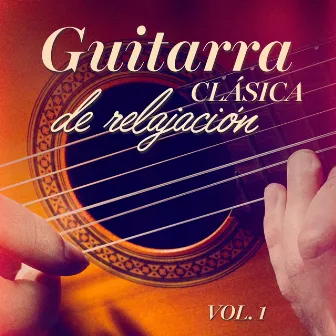 Guitarra clásica de relajación, Vol. 1 by Unknown Artist