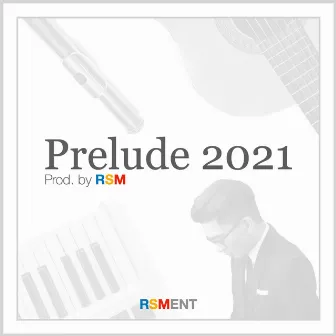 Prelude 2021 by Reggie San Miguel