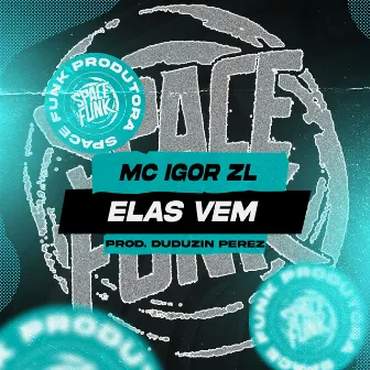 Elas Vem by MC IGOR ZL