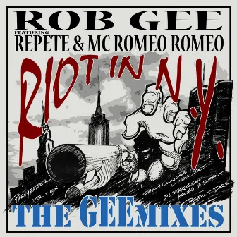 Riot in N.Y. (The Geemixes) by Rob Gee