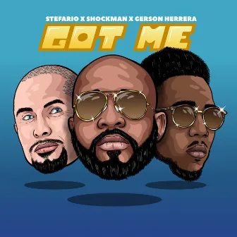 Got Me by Stefario