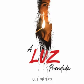 A Luz Prendida by MJ Pérez