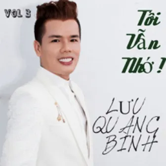 Vol 3 - Tôi Vẫn Nhớ by Luu Quang Binh