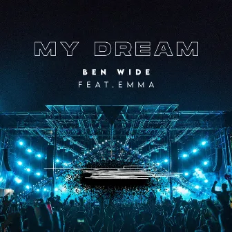 My Dream by Ben Wide