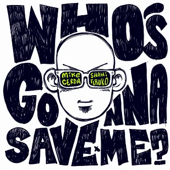 Who´s Gonna Save Me (Radio Edit) by Mike Cerda