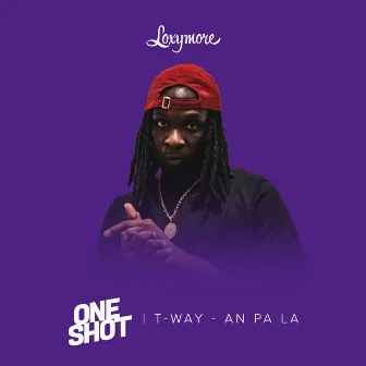 An pa la (Loxymore One Shot) by T-way